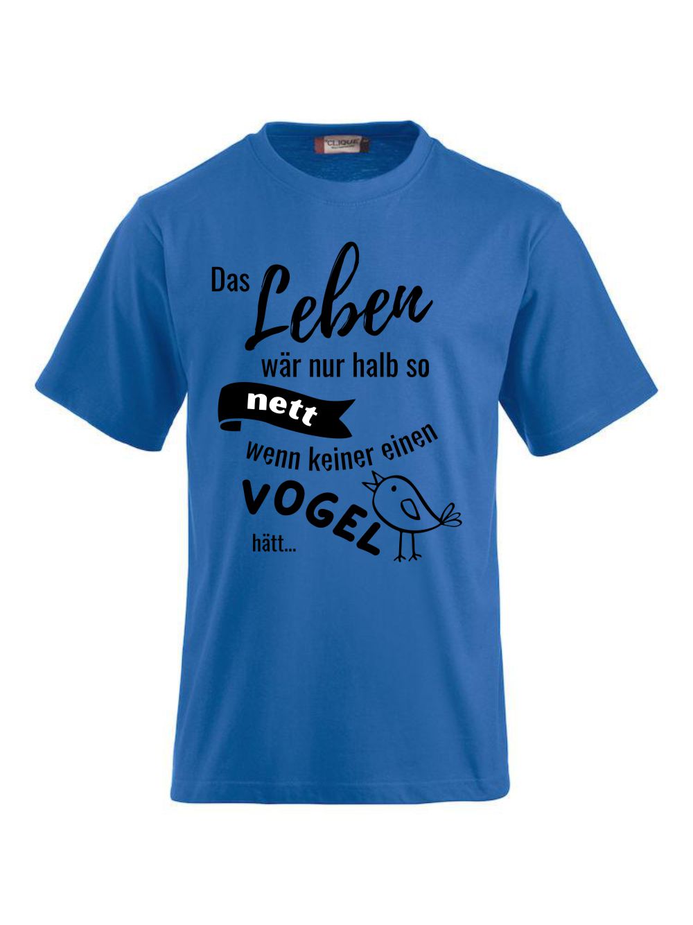 T-Shirts bedrucken mit Spruch - Vogel CLIQUE CLASSIC-T-Shirt für Damen und Herren -- T-Shirt aus feinster gekämmter und vorgeschrumpfter Baumwolle