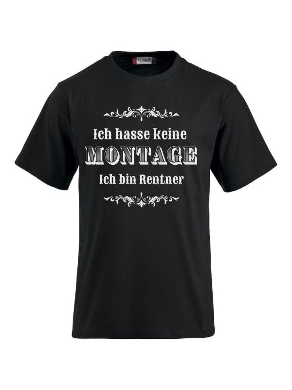 T-Shirts bedrucken mit Spruch - Ich hasse keine Montage