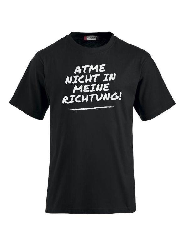 T-Shirts bedrucken mit Spruch atme nicht in meine Richtung